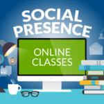 How Do I Create Social Presence in My Online Classes?