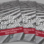 The College Teacher’s Handbook: A Resource Collection for New Faculty