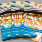 Essential Teaching Principles: A Resource Collection for Teachers