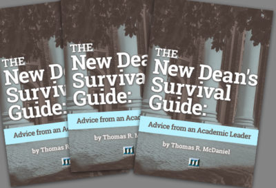 The New Dean’s Survival Guide: Advice from an Academic Leader