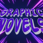 Increase Student Engagement, Inclusion, and Visual Literacy with Graphic Novels