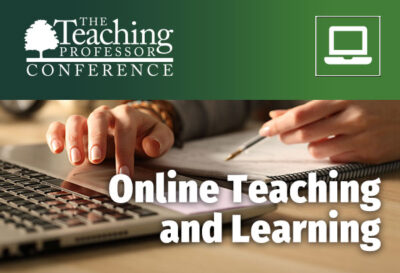 Teaching Professor Conference 2021 On-Demand: Online Teaching and Learning