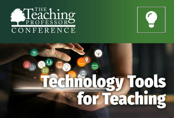 The Teaching Professor Conference on Demand Technology Tools for Teaching