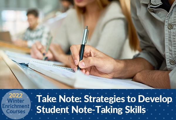 Take Note: Strategies to Develop Student Note-Taking Skills