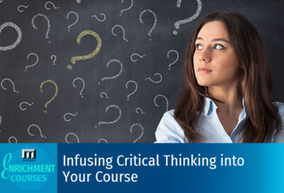 Infusing Critical Thinking into Your Course