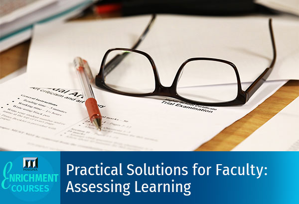 Practical Solutions for Faculty: Assessing Learning