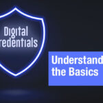 Improving Student Enrollment, Engagement, and Retention with Digital Credentials: Understanding the Basics