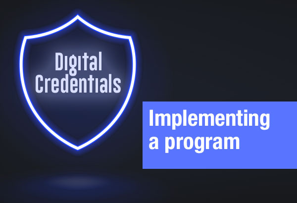 Improving Student Enrollment, Engagement, and Retention with Digital Credentials: Implementing an Impactful Program