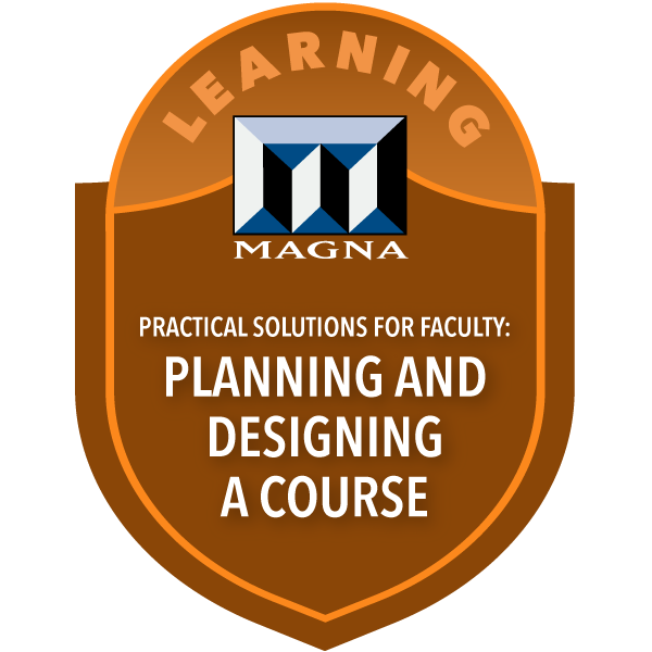 Practical Solutions for Faculty: Planning and Designing a Course
