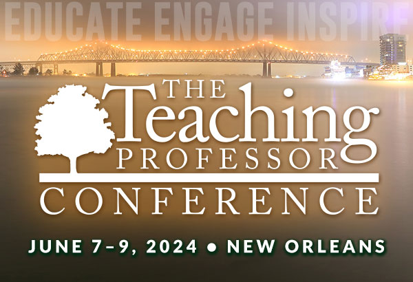 The 2024 Teaching Professor Conference June 7-9, 2024 New Orleans