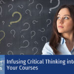 Infusing Critical Thinking Into Your Courses