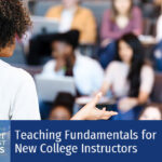 Teaching Fundamentals for New College Instructors