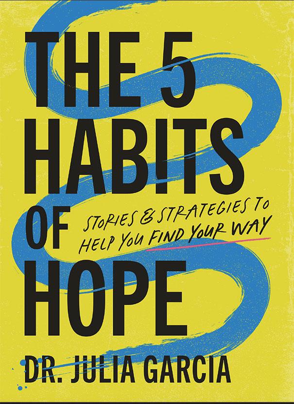 book cover design of the five habits of hope by dr. julia garcia