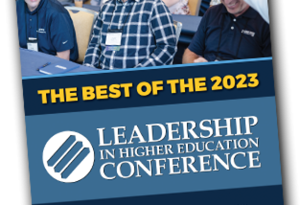 The Best of the 2023 Leadership in Higher Education Conference free report